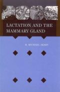 Lactation and the Mammary Gland (Θηλασμός και μαστικός αδένας - έκδοση στα αγγλικά)